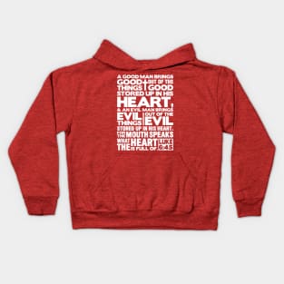 Luke 6:45 The Mouth Speaks The Heart Kids Hoodie